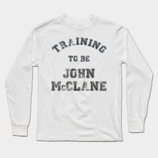 Training to be... John McClane Long Sleeve T-Shirt